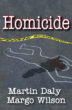 * Martin Daly and Margo Wilson. Homicide. Routledge Press. (2017)