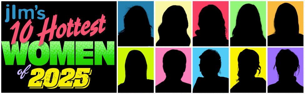 JLMs 10 hottest women of 2025